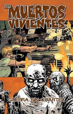 LOS MUERTOS VIVIENTES 20 : GUERRA SIN CUARTEL.PARTE 1 | 9788468477725 | ROBERT KIRKMAN/CHARLIE ADLARD | Llibres Parcir | Llibreria Parcir | Llibreria online de Manresa | Comprar llibres en català i castellà online