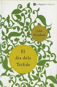 EL DIA DELS TRÍFIDS | 9788482644790 | WYNDHAM, JOHN | Llibres Parcir | Llibreria Parcir | Llibreria online de Manresa | Comprar llibres en català i castellà online