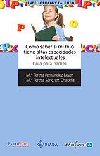 ¿CÓMO SABER SI MI HIJO TIENE ALTAS CAPACIDADES INTELECTUALES? | 9788467636116 | SANCHEZ CHAPELA, MARIA TERESA/FERNANDEZ REYES, MARIA TERESA/ESPEJO ROIG, PALOMA | Llibres Parcir | Llibreria Parcir | Llibreria online de Manresa | Comprar llibres en català i castellà online