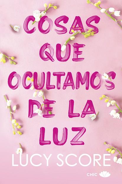 COSAS QUE OCULTAMOS DE LA LUZ | 9788419702036 | SCORE, LUCY | Llibres Parcir | Llibreria Parcir | Llibreria online de Manresa | Comprar llibres en català i castellà online