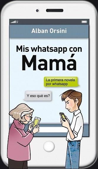 MIS WHATSAPP CON MAMÁ | 9788425352508 | ORSINI,ALBAN | Llibres Parcir | Llibreria Parcir | Llibreria online de Manresa | Comprar llibres en català i castellà online