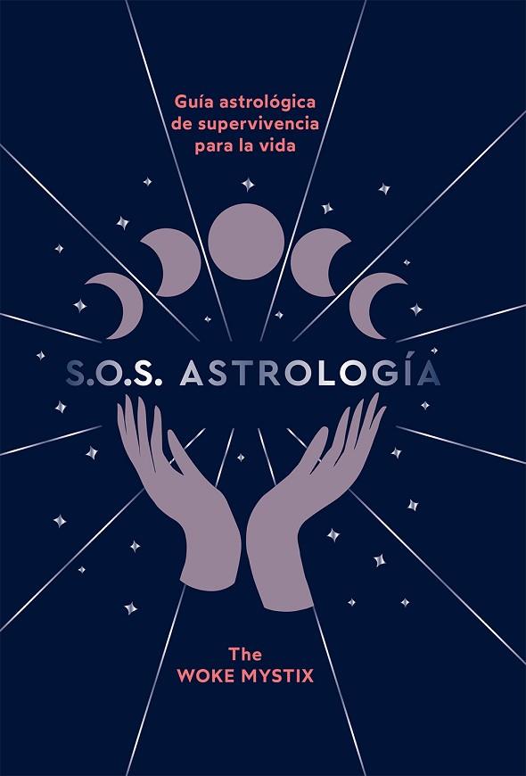 S.O.S. ASTROLOGÍA | 9788419043023 | THE WOKE MYSTIX | Llibres Parcir | Llibreria Parcir | Llibreria online de Manresa | Comprar llibres en català i castellà online