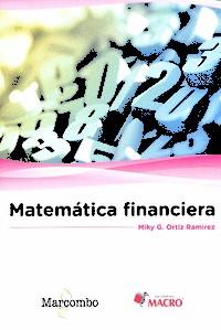 MATEMÁTICA FINANCIERA | 9788426724175 | MIKY G. ORTÍZ RAMÍREZ | Llibres Parcir | Llibreria Parcir | Llibreria online de Manresa | Comprar llibres en català i castellà online