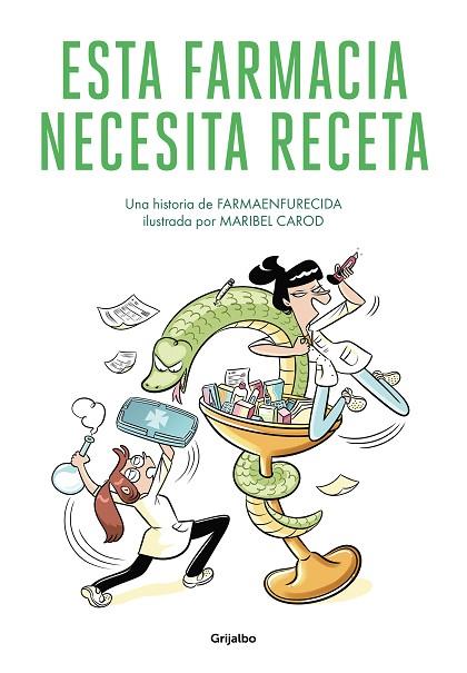 ESTA FARMACIA NECESITA RECETA | 9788425360107 | FARMAENFURECIDA, / CAROD, MARIBEL | Llibres Parcir | Llibreria Parcir | Llibreria online de Manresa | Comprar llibres en català i castellà online