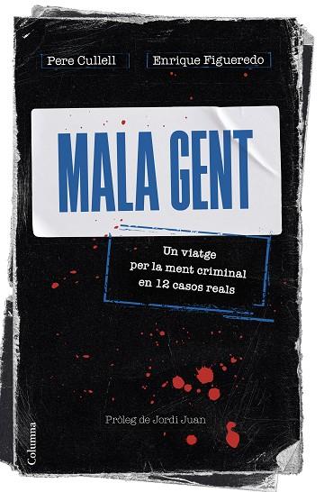 MALA GENT | 9788466430258 | CULLELL, PERE/FIGUEREDO, ENRIQUE | Llibres Parcir | Llibreria Parcir | Llibreria online de Manresa | Comprar llibres en català i castellà online