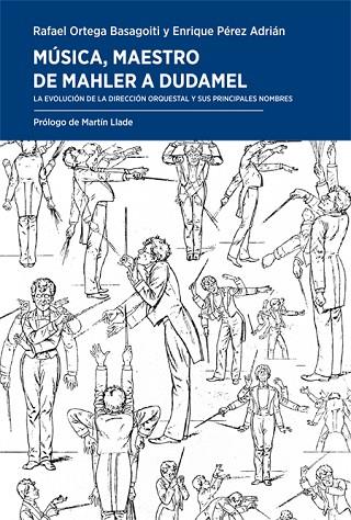 MÚSICA, MAESTRO. DE MAHLER A DUDAMEL | 9788417425098 | ORTEGA BASAGOITI, RAFAEL/PÉREZ ADRIÁN, ENRIQUE | Llibres Parcir | Llibreria Parcir | Llibreria online de Manresa | Comprar llibres en català i castellà online