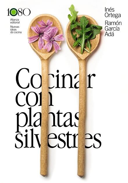 COCINAR CON PLANTAS SILVESTRES | 9788411487924 | ORTEGA, INÉS/GARCÍA ADÁ, RAMÓN | Llibres Parcir | Llibreria Parcir | Llibreria online de Manresa | Comprar llibres en català i castellà online