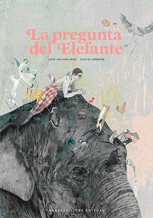 LA PREGUNTA DEL ELEFANTE | 9788415208280 | VAN DEN BERG, LEEN | Llibres Parcir | Llibreria Parcir | Llibreria online de Manresa | Comprar llibres en català i castellà online