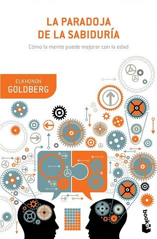 LA PARADOJA DE LA SABIDURÍA | 9788408126904 | GOLDBERG, ELKHONON | Llibres Parcir | Llibreria Parcir | Llibreria online de Manresa | Comprar llibres en català i castellà online