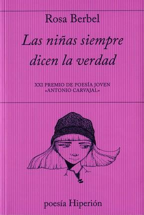 LAS NIÑAS SIEMPRE DICEN LA VERDAD | 9788490021286 | BERBEL GARCÍA, ROSA | Llibres Parcir | Llibreria Parcir | Llibreria online de Manresa | Comprar llibres en català i castellà online