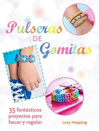 PULSERAS DE GOMITAS | 9788426141101 | HOPPING, LUCY | Llibres Parcir | Llibreria Parcir | Llibreria online de Manresa | Comprar llibres en català i castellà online