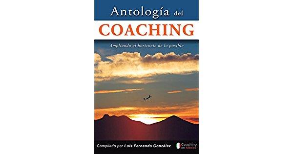 ANTOLOGÍA DEL COACHING | PODI97330 | GONZÁLEZ  LUIS FERNANDO | Llibres Parcir | Llibreria Parcir | Llibreria online de Manresa | Comprar llibres en català i castellà online