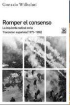 ROMPER EL CONSENSO | 9788432317989 | WILHELMI CASANOVA, GONZALO | Llibres Parcir | Llibreria Parcir | Llibreria online de Manresa | Comprar llibres en català i castellà online