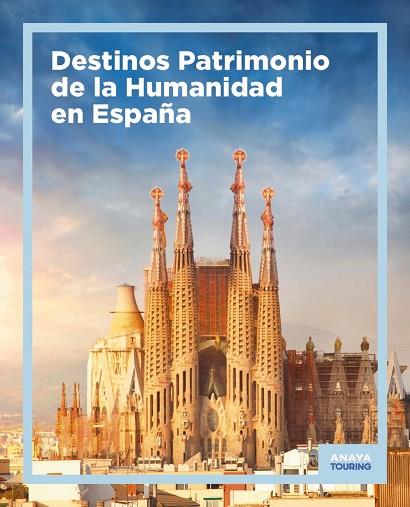 DESTINOS PATRIMONIO DE LA HUMANIDAD EN ESPAÑA | 9788491586524 | Llibres Parcir | Llibreria Parcir | Llibreria online de Manresa | Comprar llibres en català i castellà online