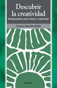 DESCUBRIR LA CREATIVIDAD | 9788436812145 | FRANCISCO MENCHEN | Llibres Parcir | Llibreria Parcir | Llibreria online de Manresa | Comprar llibres en català i castellà online