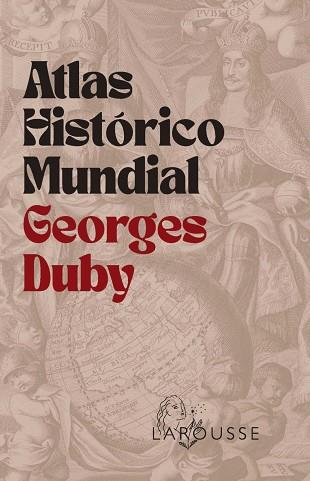 ATLAS HISTÓRICO MUNDIAL GEORGES DUBY | 9788410124707 | DUBY, GEORGES | Llibres Parcir | Llibreria Parcir | Llibreria online de Manresa | Comprar llibres en català i castellà online