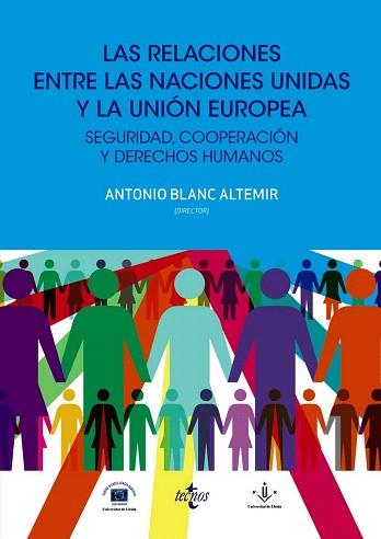 LAS RELACIONES ENTRE LAS NACIONES UNIDAS Y LA UNIÓN EUROPEA | 9788430958566 | BLANC ALTEMIR, ANTONIO | Llibres Parcir | Llibreria Parcir | Llibreria online de Manresa | Comprar llibres en català i castellà online