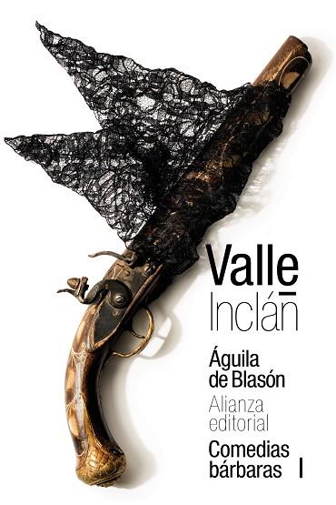 ÁGUILA DE BLASÓN (COMEDIAS BÁRBARAS I) | 9788491814931 | VALLE-INCLÁN, RAMÓN DEL | Llibres Parcir | Llibreria Parcir | Llibreria online de Manresa | Comprar llibres en català i castellà online