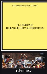 EL LENGUAJE DE LAS CRONICAS DEPORTIVAS | 9788437620459 | HERNANDEZ NESTOR | Llibres Parcir | Llibreria Parcir | Llibreria online de Manresa | Comprar llibres en català i castellà online