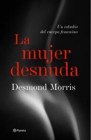 LA MUJER DESNUDA | 9788408057260 | MORRIS DESMOND | Llibres Parcir | Llibreria Parcir | Llibreria online de Manresa | Comprar llibres en català i castellà online