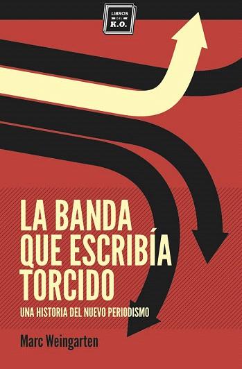 LA BANDA QUE ESCRIBÍA TORCIDO | 9788494034879 | WEINGARTEN, MARC | Llibres Parcir | Librería Parcir | Librería online de Manresa | Comprar libros en catalán y castellano online