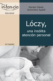 LÓCZY, UNA INSÓLITA ATENCIÓN PERSONAL | 9788499210605 | DAVID, MYRIAM/APPELL, GENEVIÈVE | Llibres Parcir | Llibreria Parcir | Llibreria online de Manresa | Comprar llibres en català i castellà online