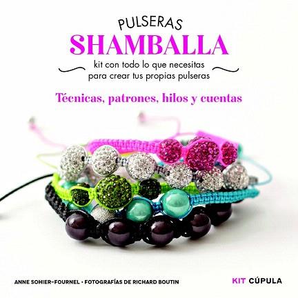 KIT PULSERAS SHAMBALLA | 9788448018979 | ANNE SOHIER-FOURNEL | Llibres Parcir | Llibreria Parcir | Llibreria online de Manresa | Comprar llibres en català i castellà online