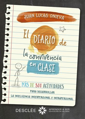 EL DIARIO DE LA CONVIVENCIA EN CLASE. MÁS DE 300 ACTIVIDADES PARA DESARROLLAR LA | 9788433028662 | ONIEVA LÓPEZ, JUAN LUCAS | Llibres Parcir | Llibreria Parcir | Llibreria online de Manresa | Comprar llibres en català i castellà online