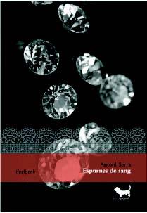 ESPURNES DE SANG | 9788494504402 | ANTONI SERRA | Llibres Parcir | Llibreria Parcir | Llibreria online de Manresa | Comprar llibres en català i castellà online