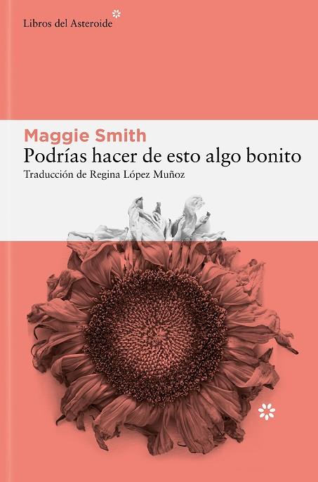 PODRÍAS HACER DE ESTO ALGO BONITO | 9788410178137 | SMITH, MAGGIE | Llibres Parcir | Llibreria Parcir | Llibreria online de Manresa | Comprar llibres en català i castellà online