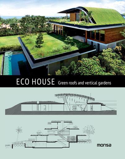 ECO HOUSE. GREEN ROOFS AND VERTICAL GARDENS | 9788415829973 | AA.VV | Llibres Parcir | Llibreria Parcir | Llibreria online de Manresa | Comprar llibres en català i castellà online