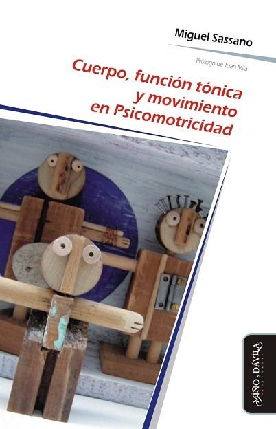 CUERPO, FUNCIÓN TÓNICA Y MOVIMIENTO EN PSICOMOTRICIDAD | PODI126420 | SASSANO  MIGUEL | Llibres Parcir | Llibreria Parcir | Llibreria online de Manresa | Comprar llibres en català i castellà online