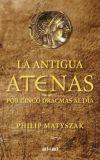 La Antigua Atenas por cinco dracmas al día | 9788446035183 | Matyszak, Philip | Llibres Parcir | Llibreria Parcir | Llibreria online de Manresa | Comprar llibres en català i castellà online