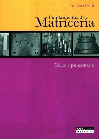 FUNDAMENTOS DE MATRICERIA cort y punzonado | 9788432911743 | FLORIT ANTONIO | Llibres Parcir | Llibreria Parcir | Llibreria online de Manresa | Comprar llibres en català i castellà online