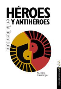 HEROES Y ANTIHEROES | 9788420700236 | Llibres Parcir | Llibreria Parcir | Llibreria online de Manresa | Comprar llibres en català i castellà online