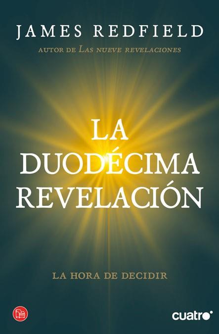 LA DUODÉCIMA REVELACIÓN (LA PROFECÍA CELESTINA 4) | 9788466325981 | REDFIELD,JAMES | Llibres Parcir | Llibreria Parcir | Llibreria online de Manresa | Comprar llibres en català i castellà online