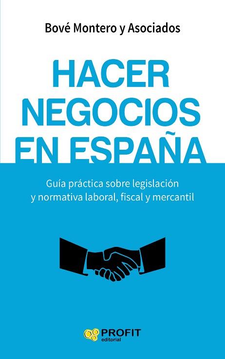 HACER NEGOCIOS EN ESPAÑA | 9788416583317 | BOVÉ MONTERO ASOCIADOS | Llibres Parcir | Llibreria Parcir | Llibreria online de Manresa | Comprar llibres en català i castellà online