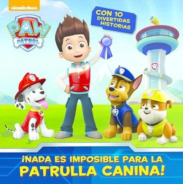 NO HAY NADA IMPOSIBLE PARA LA PATRULLA CANINA (PAW PATROL) | 9788448844578 | NICKELODEON | Llibres Parcir | Llibreria Parcir | Llibreria online de Manresa | Comprar llibres en català i castellà online