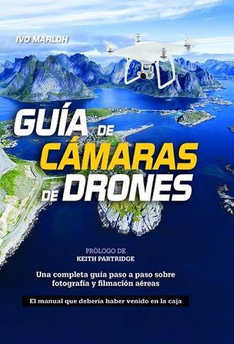 GUíA DE CáMARAS DE DRONES | 9788415053743 | MARLOH, IVO | Llibres Parcir | Llibreria Parcir | Llibreria online de Manresa | Comprar llibres en català i castellà online