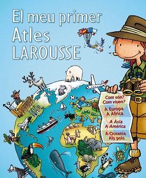 EL MEU PRIMER ATLES LAROUSSE | 9788415785224 | LAROUSSE EDITORIAL | Llibres Parcir | Llibreria Parcir | Llibreria online de Manresa | Comprar llibres en català i castellà online