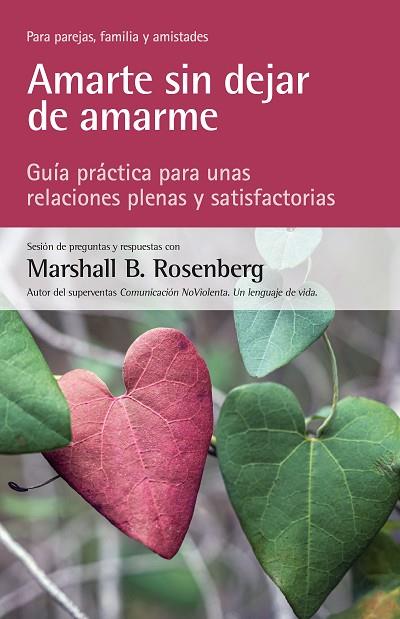 AMARTE SIN DEJAR DE AMARME | 9788412459425 | ROSENBERG, MARSHALL B. | Llibres Parcir | Llibreria Parcir | Llibreria online de Manresa | Comprar llibres en català i castellà online