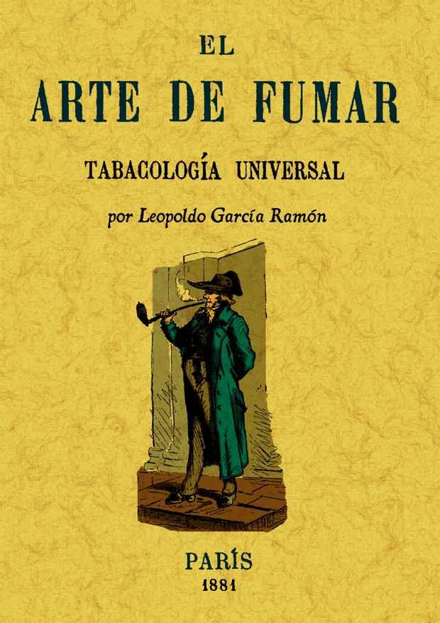 ARTE DE FUMAR | 9788497616928 | GARCÍA RAMÓN, LEOPOLDO | Llibres Parcir | Llibreria Parcir | Llibreria online de Manresa | Comprar llibres en català i castellà online