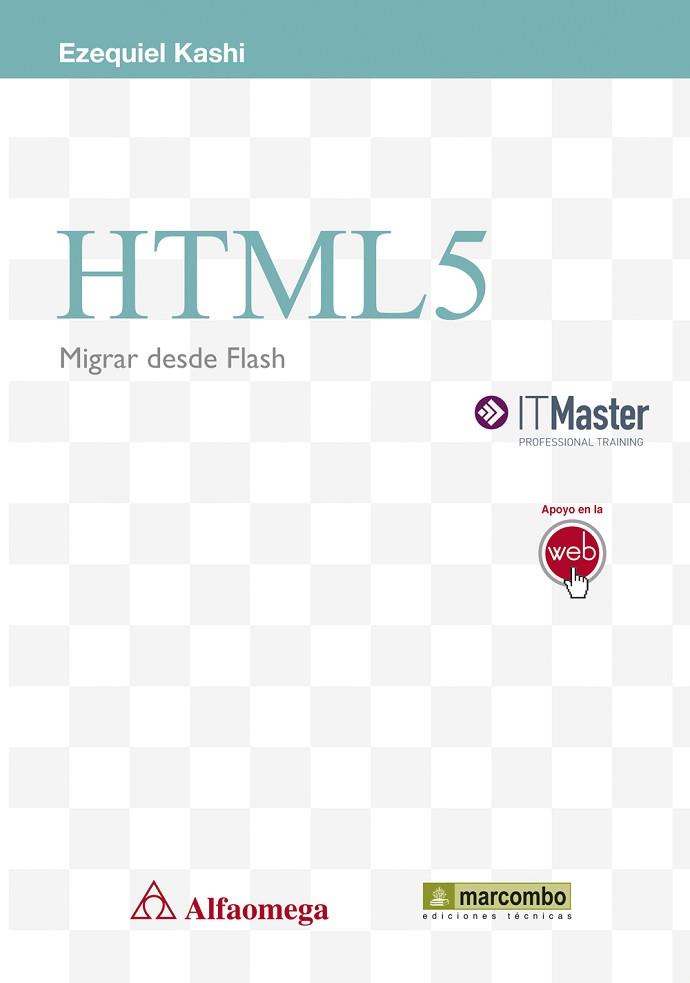 HTML5. MIGRAR DESDE FLASH | 9788426722430 | KASHI EZEQUIEL | Llibres Parcir | Llibreria Parcir | Llibreria online de Manresa | Comprar llibres en català i castellà online