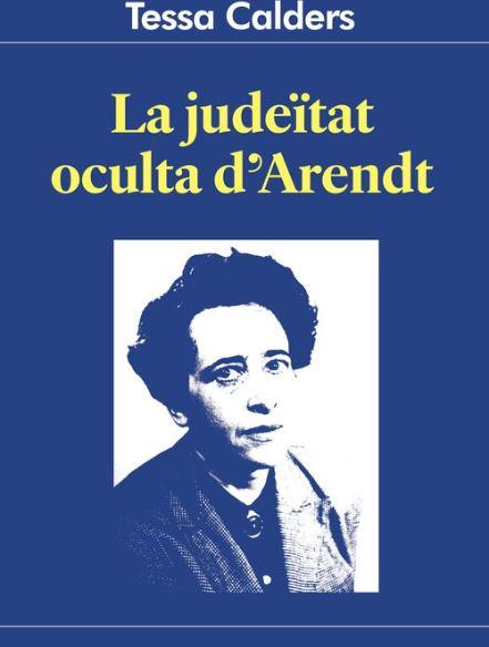 JUDEITAT OCULTA D´ARENDT. ÑA | 9782958484965 | CALDERS, TESSA | Llibres Parcir | Llibreria Parcir | Llibreria online de Manresa | Comprar llibres en català i castellà online