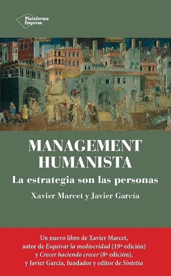 MANAGEMENT HUMANISTA | 9788419655097 | MARCET, XAVIER/GARCÍA, JAVIER | Llibres Parcir | Llibreria Parcir | Llibreria online de Manresa | Comprar llibres en català i castellà online