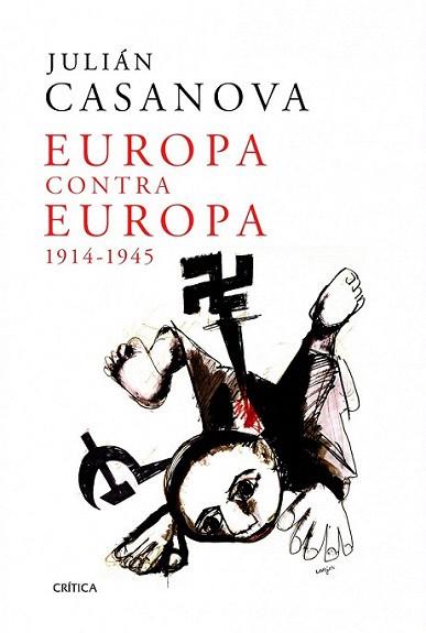 Europa contra Europa | 9788498924312 | Julián Casanova | Llibres Parcir | Llibreria Parcir | Llibreria online de Manresa | Comprar llibres en català i castellà online