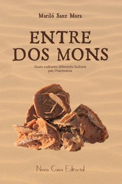 ENTRE DOS MONS | 9788416281268 | SANZ MORA, MARILÓ | Llibres Parcir | Llibreria Parcir | Llibreria online de Manresa | Comprar llibres en català i castellà online