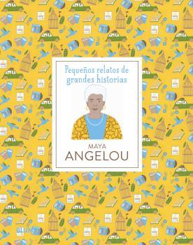 PEQUEÑOS RELATOS DE GRANDES HISTORIAS. MAYA ANGELOU | 9788419499691 | JAWANDO, DANIELLE/SNIR, NOA | Llibres Parcir | Llibreria Parcir | Llibreria online de Manresa | Comprar llibres en català i castellà online