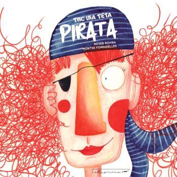 TINC UNA TIETA PIRATA | 9788412453683 | RIERA, R/ FORRADELLAS, M | Llibres Parcir | Llibreria Parcir | Llibreria online de Manresa | Comprar llibres en català i castellà online