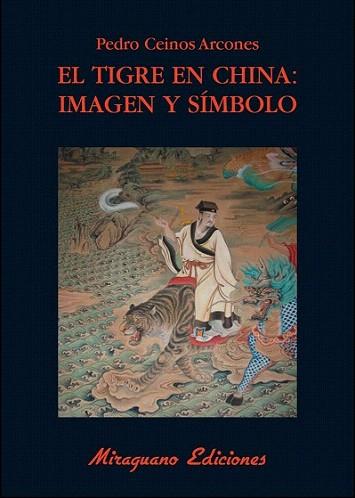 EL TIGRE EN CHINA IMAGEN Y SIMBOLO | 9788478133543 | PEDRO CEINOS ARCONES | Llibres Parcir | Llibreria Parcir | Llibreria online de Manresa | Comprar llibres en català i castellà online